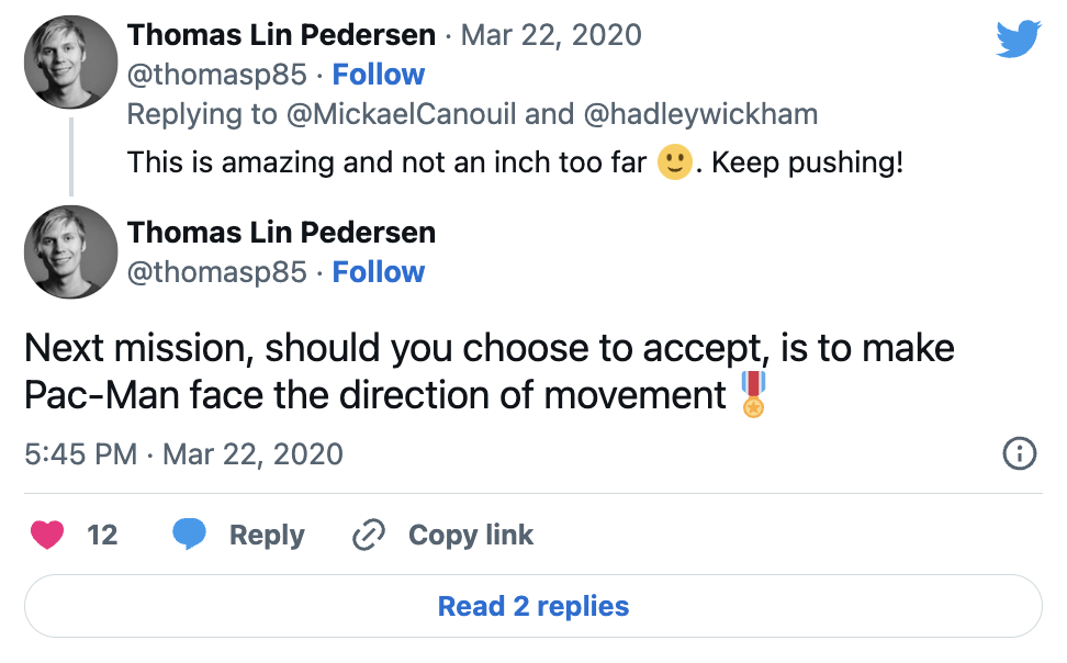 Tweet: Next mission, should you choose to accept, is to make Pac-Man face the direction of movement — Thomas Lin Pedersen (\@thomasp85)